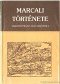 Gál József,Kanyar József,Laczkó András - Marcali története I.