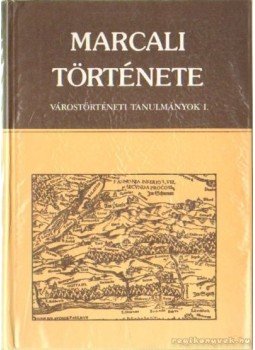 Gál József, Kanyar József, Laczkó András - Marcali története I. Gál József, Kanyar József, Laczkó András - Marcali története I., Marcali 1991 antikvár könyv