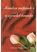 Nagy Alexandra - Minden napunk a szeretet ünnepe