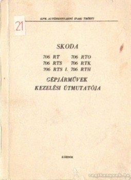 - Kezelési utasítás a Skoda 706 RT, 706 RTS, 706 RTS I., tehergépkocsikhoz, 706 RTO autóbuszhoz, 706 RTK szemétgyűjtőhöz, 706 RTH locsoló gépjárműhöz - Kezelési utasítás a Skoda 706 RT, 706 RTS, 706 RTS I., tehergépkocsikhoz, 706 RTO autóbuszhoz, 706 RTK szemétgyűjtőhöz, 706 RTH locsoló gépjárműhöz, Budapest 1975 antikvár könyv