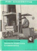 Dr. Prezenszki József - Targoncák üzemeltetése és karbantartása