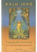 Kalo Jenő - A gyógyulás szelencéje I.