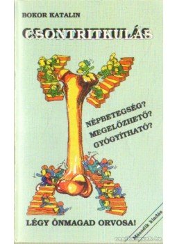 Bokor Katalin - Csontritkulás Bokor Katalin - Csontritkulás, 1997 antikvár könyv