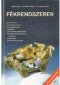 Dr. Varga Ferenc,Kőfalusi Pál,Dr. Szőcs Károly - Fékrendszerek