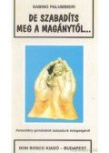 Palumbieri, Sabino - De szabadíts meg a magánytól...