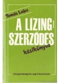 Tamás Lajos - A lízingszerződés kézikönyve