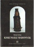 Sümegi György - Kiskunsági Madonnák