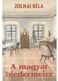 Zolnai Béla - A magyar Biedermeier
