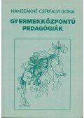 Nanszákné Dr. Cserfalvi Ilona - Gyermekközpontú pedagógiák
