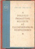 Incze Miklós,Petőcz Pál - A dolgozó parasztság helyzete az ellenforradalmi rendszerben