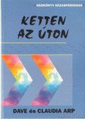 Arp, Claudia,Arp, Dave - Ketten az úton