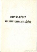Kovács János - Magyar-német külkereskedelmi szótár