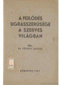 Dr. Földes László - A fejlődés ugrásszerűsége a szerves világban
