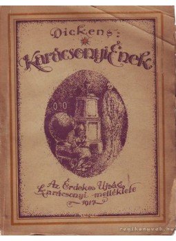 Charles Dickens - Karácsonyi ének Charles Dickens - Karácsonyi ének, Budapest 1917 antikvár könyv