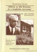 Draskóczy István - "Nekem az élet Krisztus - és a meghalás nyereség"