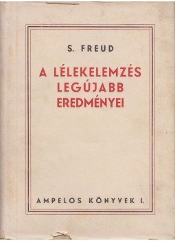 Sigmund Freud - A lélekelemzés legújabb eredményei Sigmund Freud - A lélekelemzés legújabb eredményei, Debrecen 1943 antikvár könyv