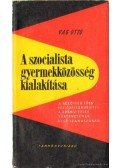 Vág Ottó - A szocialista gyermekközösség kialakítása