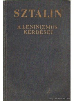 Sztálin - A leninizmus kérdései Sztálin - A leninizmus kérdései, Moszkva 1945 antikvár könyv