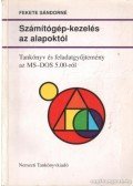 Fekete Sándorné - Számítógép-kezelés az alapoktól