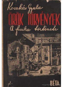 Koczkás Gyula - Örök törvények Koczkás Gyula - Örök törvények, Budapest 1943 antikvár könyv