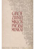 Markó Árpád - Gróf Zrinyi Miklós prózai munkái