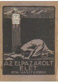 Vaszy György - Az elpazarolt élet