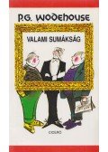 P. G. Wodehouse - Valami sumákság