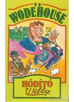 P. G. Wodehouse - Hódító Willie P. G. Wodehouse - Hódító Willie, Budapest 1997 antikvár könyv