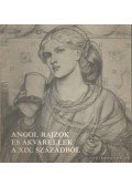 Szabó Katalin - Angol rajzok és akvarellek a XIX. századból