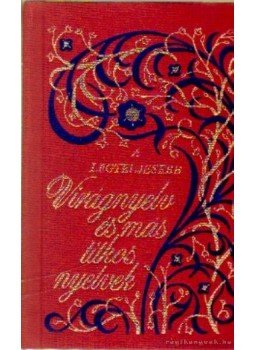 Grétsy László - A legteljesebb virágnyelv és más titkos nyelvek Grétsy László - A legteljesebb virágnyelv és más titkos nyelvek, Budapest 1991 antikvár könyv