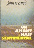 John le Carré - Un amant naif et sentimental