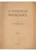 P. Schrotty Pál - A ferences missiókról