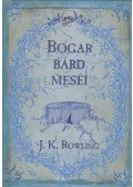 J. K. Rowling - Bogar bárd meséi