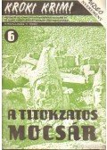 Hoch, Edward D.,Stockey, Janet,Raymond, Hope,Stevens, B. K. - A titokzatos mocsár