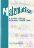 Pappné Dr. Ádám Györgyi - Matemetika az általános képzéshez a tanítóképző főiskolák számára
