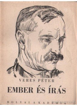 Veres Péter - Ember és írás Veres Péter - Ember és írás, 1941 antikvár könyv