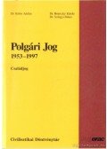 Dr. Kőrös András,Dr. Horeczky Károly,Dr. Szilágyi Dénes - Polgári jog 1953-1997