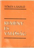 Tőkés László - Remény és valóság