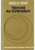 Szűcs Jenő - Nemzet és történelem