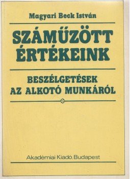 Magyari Beck István - Száműzött értékeink Magyari Beck István - Száműzött értékeink, Budapest 1989 antikvár könyv
