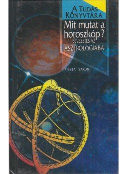 Kisbán Gyula - Mit mutat a horoszkóp? Kisbán Gyula - Mit mutat a horoszkóp?, Budapest 1997 antikvár könyv