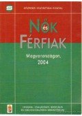 Mészárosné Halász Judit (szerk.),Polányi Katalin (szerk.),Tallér András (szerk.),Bukodi Erzsébet - Nők és férfiak Magyarországon, 2004