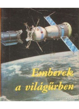 Galambos Tibor - Emberek a világűrben Galambos Tibor - Emberek a világűrben, Budapest 1975 antikvár könyv