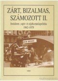 Cseh Gergő Bendegúz (szerk.),Pór Edit (szerk.),Krahulcsán Zsolt,Müller Rolf - Zárt, bizalmas, számozott II.