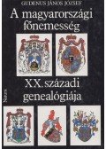 Gudenus János József - A magyarországi főnemesség XX. századi genealógiája I. kötet A-J