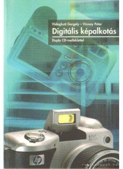 Vinnay Péter, Hidegkuti Gergely - Digitális képalkotás kézikönyv Vinnay Péter, Hidegkuti Gergely - Digitális képalkotás kézikönyv, Budapest 2002 antikvár könyv