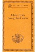 Juhász Gyula - Juhász Gyula összegyűjtött versei