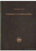 Fogarasi Béla - Tudomány és szocializmus