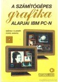 Poppe András,Székely Vladimir - A számítógépes grafika alapjai IBM PC-N