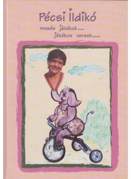 Pécsi Ildikó - Mesés játékok, játékos versek Pécsi Ildikó - Mesés játékok, játékos versek, Budapest 2001 antikvár könyv